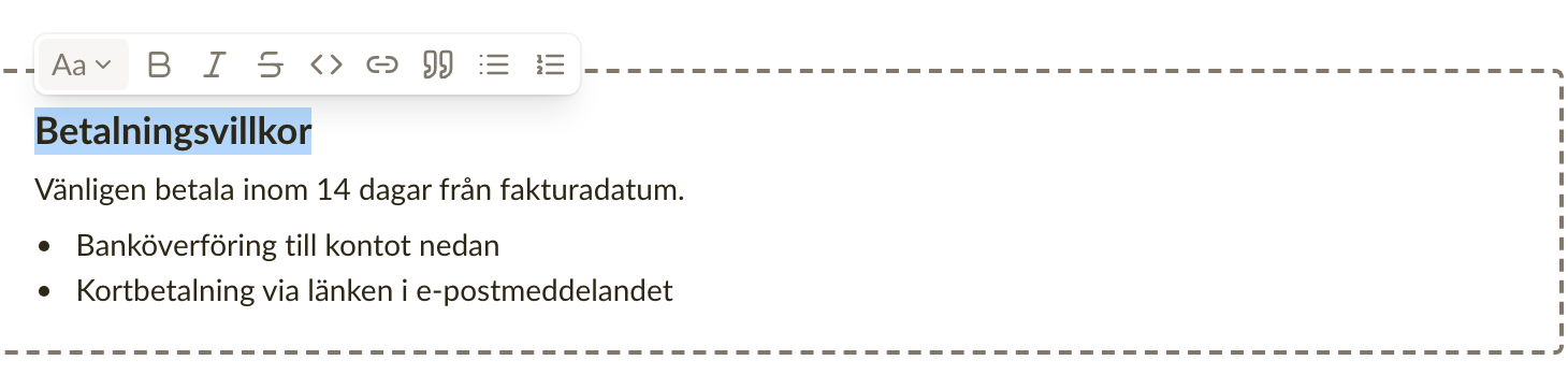 Formateringsverktygsfältet över en markerad mening i fakturans anteckningar